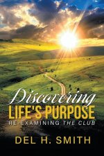 Discovering Life's Purpose: Re-Examining the Club
