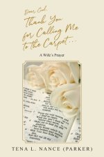Dear God, Thank You For Calling Me To The Carpet...A Wife's Prayer