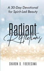 Radiant Reflections: A 30-Day Devotional for Spirit-Led Beauty