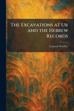 The Excavations at Ur and the Hebrew Records