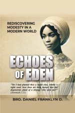 Echoes of Eden: Rediscovering Modesty in a Modern World