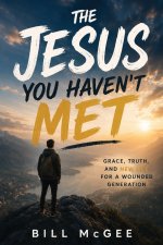 The Jesus You Haven't Met
