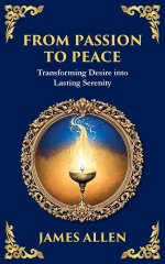 From Passion to Peace: Transforming Desire into Lasting Serenity
