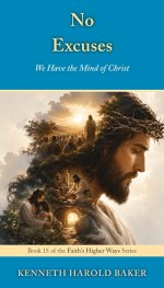 No Excuses: We Have the Mind of Christ