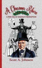 A Christmas Reborn: A New Era in Scrooge's Redemption