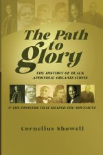 The Path to Glory: Pioneers and Leaders of the Black Apostolic Movement