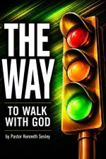 The Way: To Walk With God