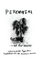 PERENNIAL: for worse ...or for better