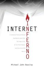 Internet Inferno: A Contemporary Warning and Reminder Regarding this Ancient Truth - "The Tongue is a Fire, the Very World of Iniquity, and is Set on