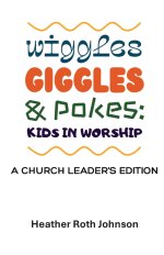 Wiggles, Giggles, and Pokes