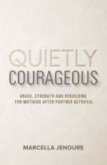 Quietly Courageous