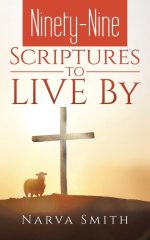 Ninety-Nine Scriptures to LIVE By
