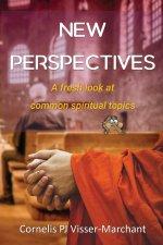New Perspectives: a fresh look at common spiritual topics