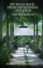 MY ROAD BACK FROM DEPRESSION AND FEAR: The Exile Mind