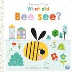 Touch And Trace – What Did Bee See?
