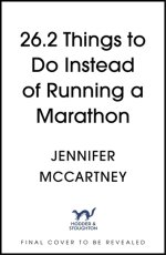 26.2 Things to Do Instead of Running a Marathon
