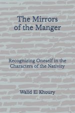 The Mirrors of the Manger: Recognizing Oneself in the Characters of the Nativity