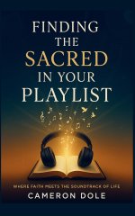 Finding The Sacred in Your Playlist