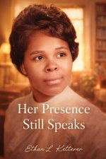 Her Presence Still Speaks