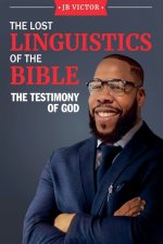 The Lost Linguistics Of The Bible: The Testimony of God