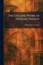 The Life and Work of William Tindale