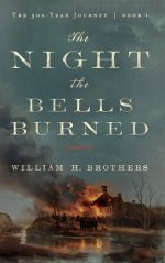 The Night the Bells Burned