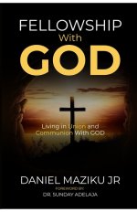 Fellowship with God: Living in Union and Communion with God