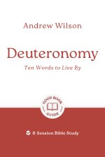 Deuteronomy: Ten Words to Live By