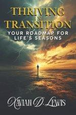 Thriving in Transition: Your Roadmap for Life's Seasons