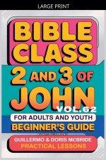 Bible Class for Adults and Youth: Beginner's Guide - 2 and 3 of John