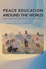 Peace Education Around the World: Learning from the Past for the Future