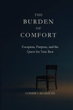 The Burden of Comfort