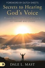 Secrets to Hearing God’s Voice