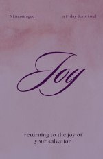 Joy: Returning to the Joy of Your Salvation