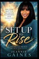 SET UP TO RISE: Why Every Battle You Survived Was Preparing Your Promotion