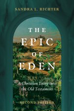The Epic of Eden : A Christian Entry into the Old Testament