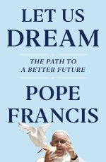 Let Us Dream : The Path to a Better Future