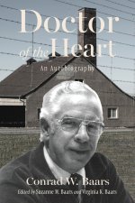 Doctor of the Heart: An Autobiography