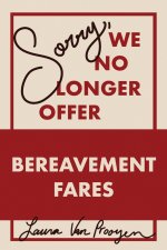 SORRY, WE NO LONGER OFFER BEREAVEMENT FARES