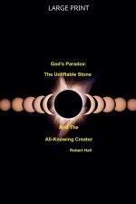 God's Paradox: The Unliftable Stone And The All-Knowing Creator
