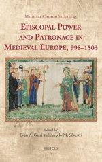 Episcopal Power and Patronage in Medieval Europe, 998-1503