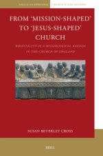 From 'Mission-Shaped' to 'Jesus-Shaped' Church: Hospitality as a Missiological Agenda in the Church of England