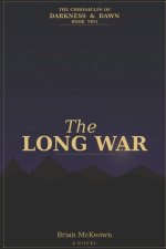 The Chronicles of Darkness and Dawn: The Long War