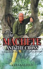 The Machate and The Cross: An Encounter with Death In the Amazon Jungle of Ecuador