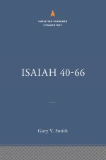 Isaiah 40-66: The Christian Standard Commentary