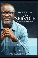 MY JOURNEY OF SERVICE: 30 Lessons on Faithfulness, Sacrifice, and a Life Poured Out for God