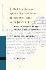 Scribal Practices and Approaches Reflected in the Texts Found in the Judean Desert, Revised Second Edition: Material Culture and Writing Practices in