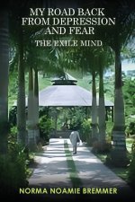 MY ROAD BACK FROM DEPRESSION AND FEAR: The Exile Mind