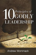 10 Principles Of Godly Leadership