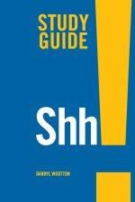 Shh! Study Guide